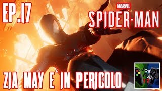 ZIA MAY E IN PERICOLO  MARVELS SPIDERMAN  EP17►PS4◄ [upl. by Varhol896]