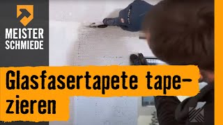 Meisterschmiede Glasfasertapete tapezieren [upl. by Noxaj893]