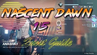 NASCENT DAWN 15 Quest Guide [upl. by Derril]