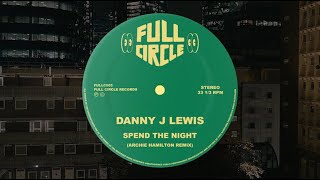 Danny J Lewis feat Dannielle Gaha  Spend The Night H Man Dub [upl. by Lothaire]