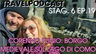 Ep 19 Corenno Plinio borgo medievale sul Lago di Como [upl. by Erminie]