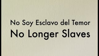 No Soy Esclavo del Temor No Longer Slaves  Bilingual Karaoke Version [upl. by Ahsiliw]