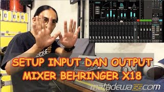 SETUP INPUT DAN OUTPUT MIXER DIGITAL BEHRINGER XAIR X18 X AIR EDIT [upl. by Aisatna]