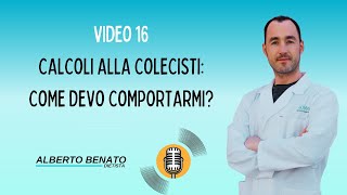 Video 16  COLECISTI funzioni e alimentazione in caso di calcolosi o in seguito ad asportazione [upl. by Kelton869]