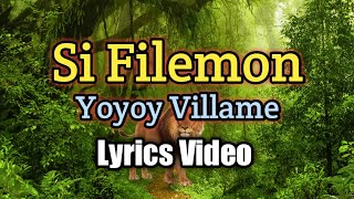 Si Filemon  Yoyoy Villame Lyrics Video [upl. by Armilla]