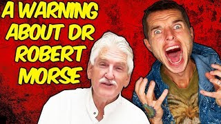 WARNING DR ROBERT MORSE DESTROYS PEOPLES HEALTH [upl. by Ericha]