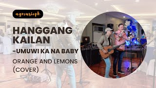 Hanggang Kailan  Umuwi Ka Na Baby Orange amp Lemons cover Birthday Party [upl. by Carlotta364]