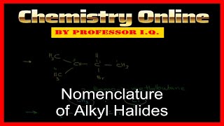 Nomenclature of Alkyl Halides Chemistry Online By Prof IQ chemistry education chemistryonline [upl. by Puri738]