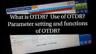 OTDR uses  parameter setting and functions [upl. by Devondra141]