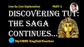 Discovering Tut the saga continues Class 11 line by line explanation part 1 [upl. by Eiznekam401]