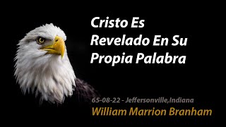 650822M  Cristo Es Revelado En Su Propia Palabra  William Marrion Branham [upl. by Aicined512]