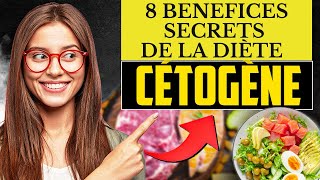 8 BENEFICES SECRETS DE LA DIETE CETOGENE [upl. by Opportuna]