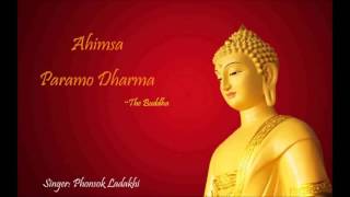 Ahimsa Paramo Dharma अहिंसा परमोधर्म  Phuntsog Ladakhi [upl. by Semela]