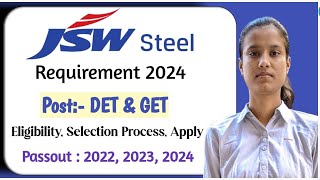 JSW Steel Requirement 2024।।DET GET।।2022 2023 2024।। [upl. by Kaenel]