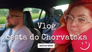 Vlog  cesta autom do Chorvatska [upl. by Droflim622]