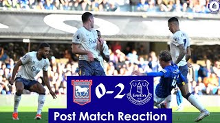 Ipswich Town Vs Everton Post Match Reaction [upl. by Eeresed]