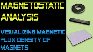 Magnetostatic Analysis of a Permanent Magnet [upl. by Ametaf40]