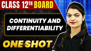 CONTINUITY AND DIFFERENTIABILITY in 1 Shot All Concepts amp PYQs Covered  Class 12th Boards  NCERT [upl. by Nnairrehs]