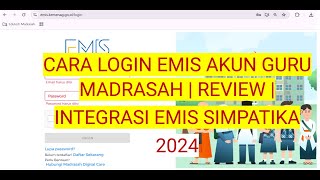 CARA LOGIN EMIS AKUN GURU MADRASAH  REVIEW  INTEGRASI EMIS MADRASAH SIMPATIKA [upl. by Satsoc451]