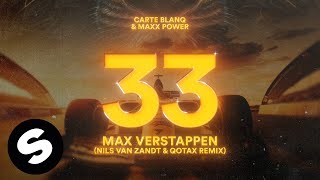 Carte Blanq amp Maxx Power  33 Max Verstappen Nils van Zandt amp Qotax Remix Official Audio [upl. by Assilat113]