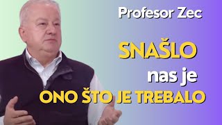 Snašlo nas je šta je moralo da nas snađe  profesor Zec [upl. by Constantina]