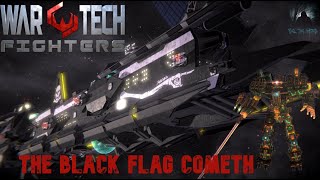 War Tech Fighters Part 10 The Black Flag Cometh [upl. by Marne292]