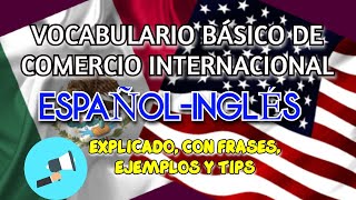 Términos de Comercio Internacional en InglésEspañol Ejemplos frases tips 🌎 🗽 📑 🙊 [upl. by Canice]