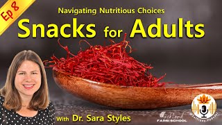 Episode 8  Snacks for Adults Navigating Nutritious Choices [upl. by Pulling]