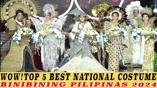 WOW BINIBINING PILIPINAS 2024 TOP 5 BEST IN NATIONAL COSTUME COMPETITION [upl. by Abdul]