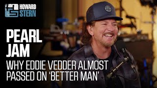 Why Eddie Vedder Didn’t Want Pearl Jam to Release “Better Man” [upl. by Naneek]