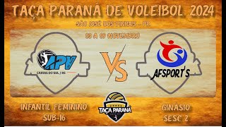 TAÇA PARANÁ DE VOLEIBOL INFANTIL FEMININO 2024  APVUCS x AFSPORTS MT [upl. by Nirahs]