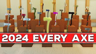 EVERY AXE in Lumber Tycoon 2 2024 Best Axes [upl. by Ytima751]