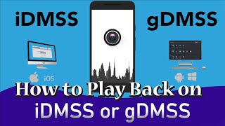 GDMSS Plus Play Back  How to Play back recordings in gDMSS App [upl. by Daughtry]