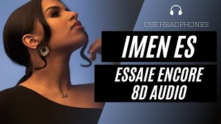 Imen Es  Essaie Encore 8D AUDIO 🎧 BEST VERSION [upl. by Notniuqal]