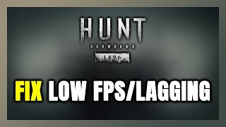 How to FIX Hunt Showdown 1896 Low FPS amp Lagging [upl. by Horace588]