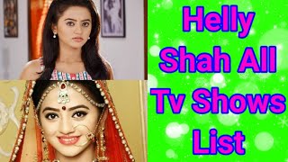 Helly Shah All Tv Serials List  Indian Television Actress  Swaragini [upl. by Rennoc]