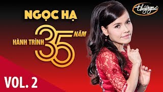 Ngọc Hạ  Hành Trình 35 Năm Cùng Thúy Nga Vol 2 [upl. by Dareen]