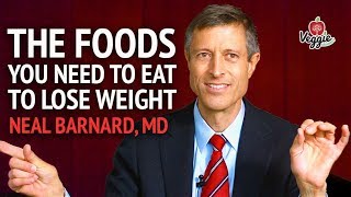 The foods you need to eat to lose weight  Neal Barnard MD [upl. by Enad725]