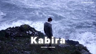 Kabira Slowed  Reverb Song  Slowed Reverb Song  Music World Yt [upl. by Lindie]