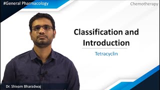 General Pharmacology  Chemotherapy  Tetracyclin  Classification and Introduction [upl. by Jt]