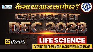 CSIR NET Life Science Memory Based Question Discussion 2023 Dec Evening Shift   IFAS [upl. by Jenesia194]