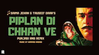 Piplan Di Chhan Ve  Remix  Hammad Rashid [upl. by Illek]