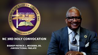 Join Us For NC 3rd Holy Convocation  Bishop Patrick L Wooden Sr [upl. by Lleder]