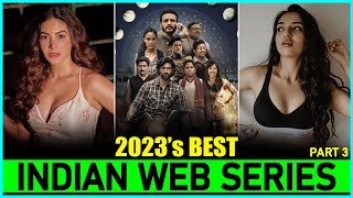 Top 7 Best quotINDIAN WEB SERIESquot of 2023 New amp Fresh  New Released Indian Web Series In 2023 [upl. by Rosdniw421]