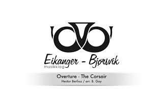 EikangerBjørsvik Musikklag  Overture The Corsair Berlioz [upl. by Tawnya]