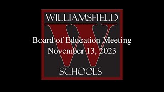 Williamsfield Schools Board of Education Meeting  November 13 2023 [upl. by Neelrihs531]