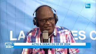 ACTU ET DEBAT DU 09 09 2024 [upl. by Eileme]