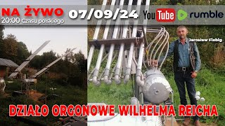 🔴 Live 070924  Jarosław Fiebig  DZIAŁO ORGONOWE WILHELMA REICHA [upl. by Keene]