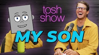 My Son  Tosh Show [upl. by Jereld]