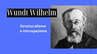 Wundt Wilhelm il padre dello Strutturalismo [upl. by Norrab640]